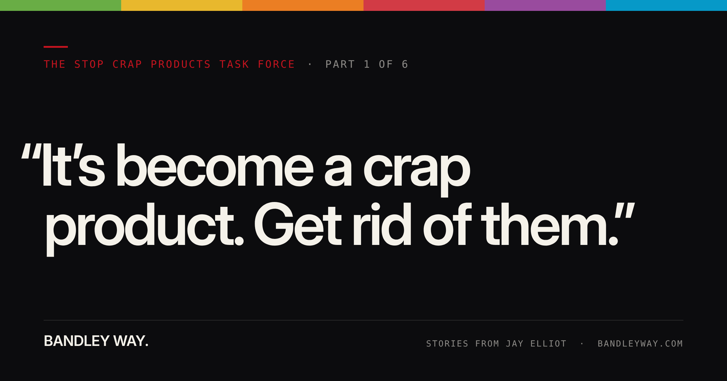 The Stop Crap Products Task Force, Part 1: Steve Jobs found Apple still selling a product he'd already killed. The task force he ordered that day is the one your product line is missing.